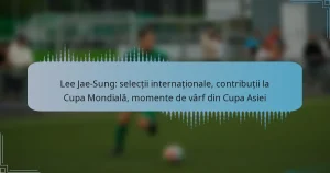 Lee Jae-Sung: selecții internaționale, contribuții la Cupa Mondială, momente de vârf din Cupa Asiei